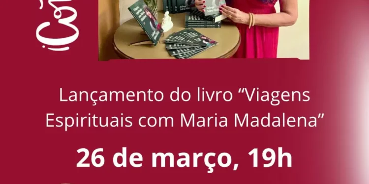 Viagens Espirituais com Maria Madalena, da autora Solange Sobral Melo, dia 26, com participação especial de Flávia Wenceslau